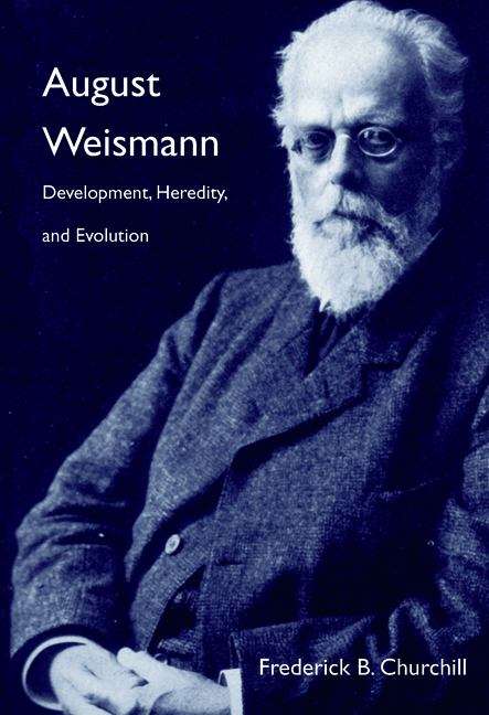Book cover of August Weismann: Development, Heredity, And Evolution