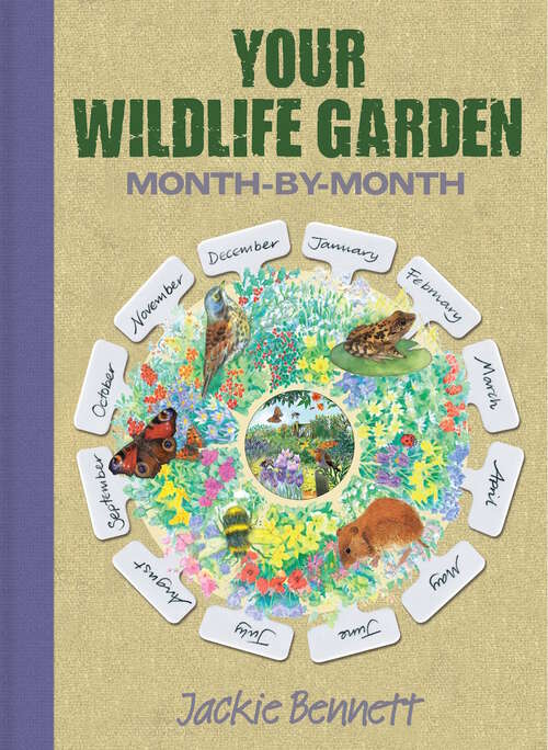 Book cover of The Wildlife Gardener's Almanac: A seasonal guide to increasing the biodiversity in your garden