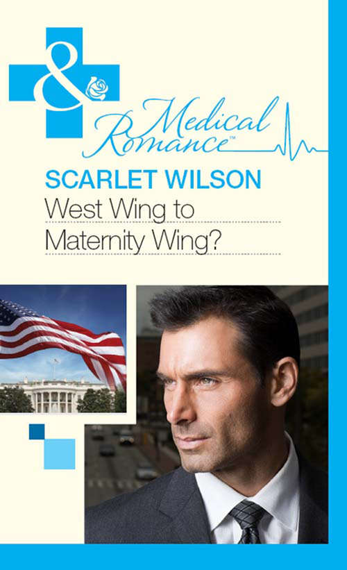 Book cover of West Wing to Maternity Wing! (ePub First edition) (Mills And Boon Medical Ser.)