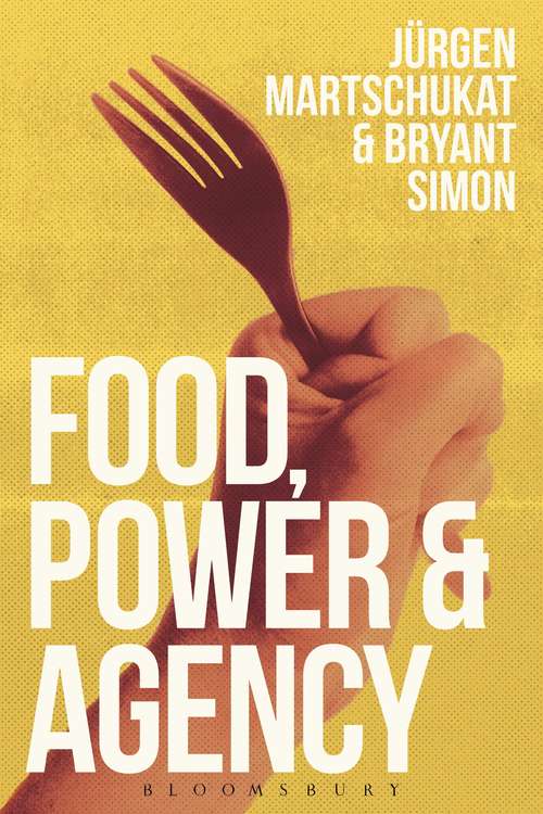 Book cover of Food, Power And Agency (PDF)