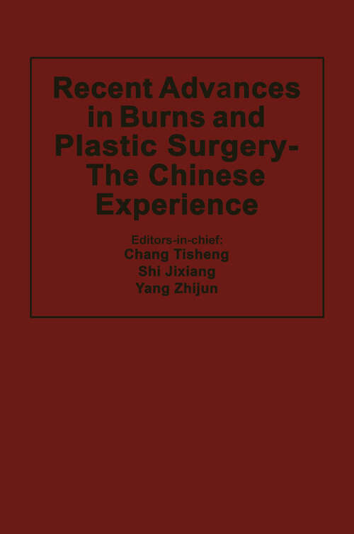 Book cover of Recent Advances in Burns and Plastic Surgery — The Chinese Experience (1985)