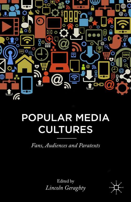 Book cover of Popular Media Cultures: Fans, Audiences and Paratexts (2015)