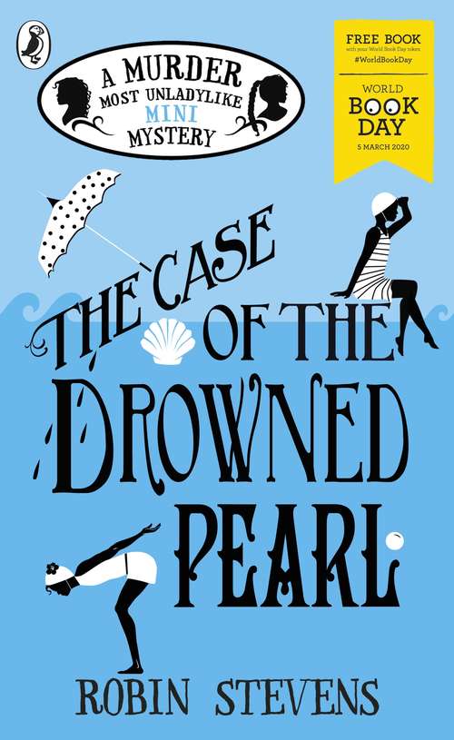 Book cover of The Case of the Drowned Pearl: World Book Day 2020 (Murder Most Unladylike Mystery)