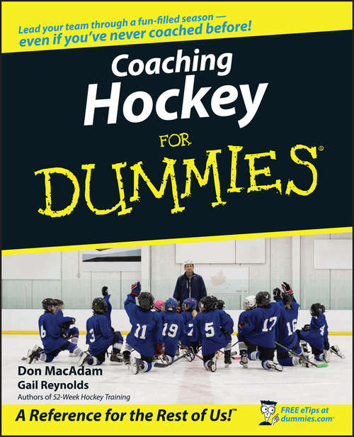 Book cover of Coaching Hockey For Dummies (2) (In A Day For Dummies Ser. #78)