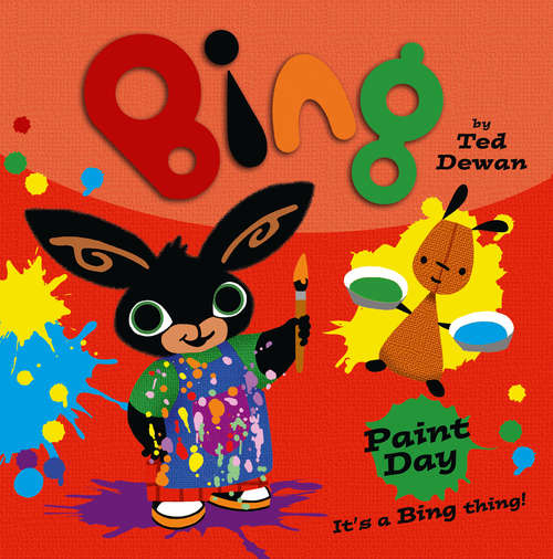 Book cover of Bing: Paint Day (ePub edition) (Bing Ser.)