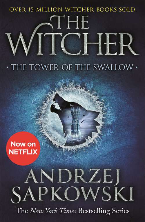 Book cover of The Tower of the Swallow: Witcher 4 – Now a major Netflix show (The\witcher Ser. #4)