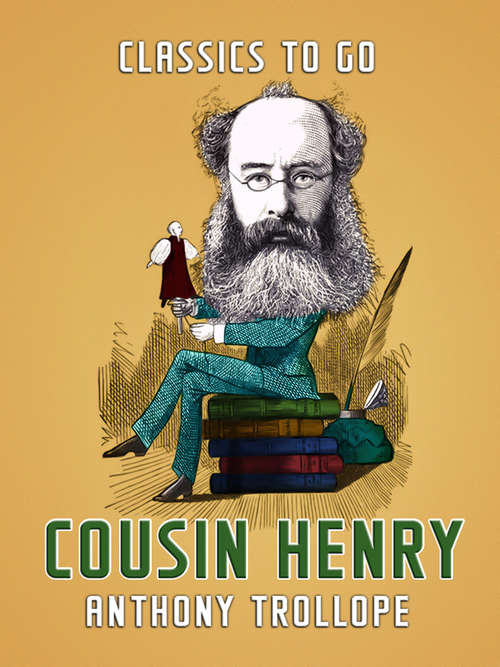 Book cover of Cousin Henry: A Novel (Classics To Go)
