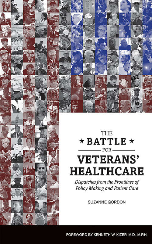 Book cover of The Battle for Veterans’ Healthcare: Dispatches from the Front Lines of Policy Making and Patient Care