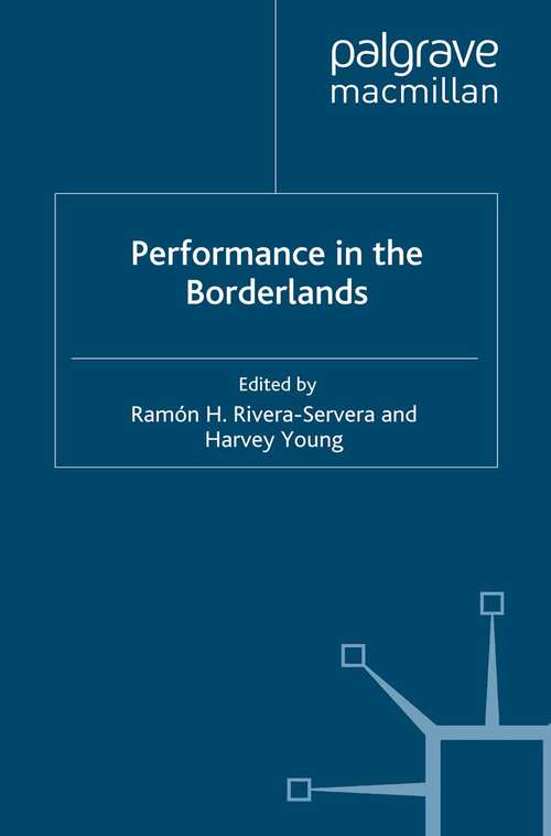 Book cover of Performance in the Borderlands (2011) (Performance Interventions)