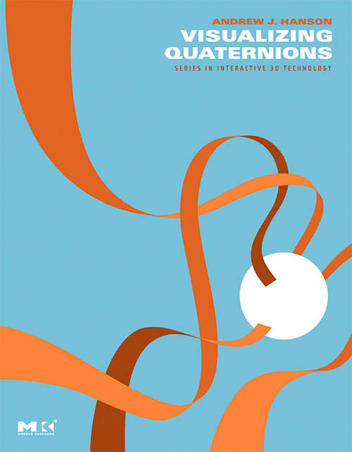 Book cover of Visualizing Quaternions (The Morgan Kaufmann Series in Interactive 3D Technology)
