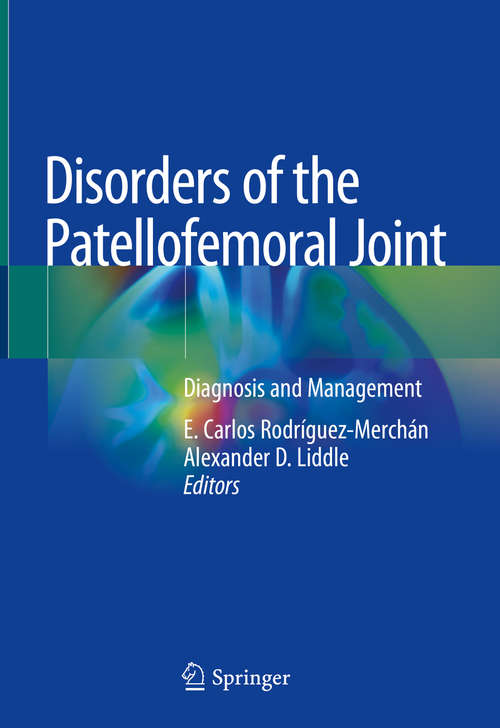 Book cover of Disorders of the Patellofemoral Joint: Diagnosis and Management (1st ed. 2019)