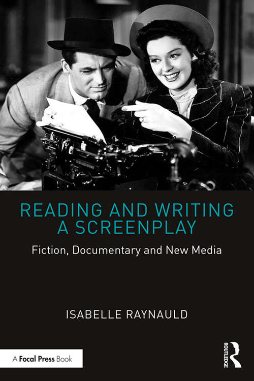 Book cover of Reading and Writing a Screenplay: Fiction, Documentary and New Media