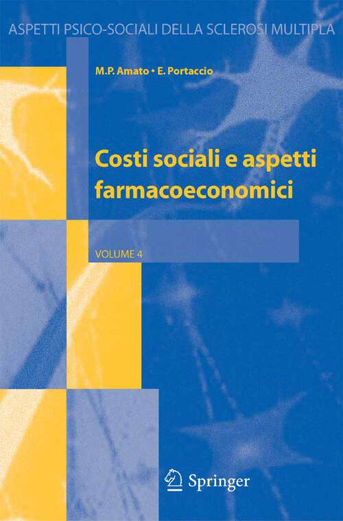 Book cover of Costi sociali e aspetti farmacoeconomici (2005) (Aspetti psico-sociali della sclerosi multipla #4)