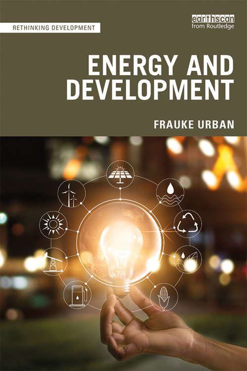 Book cover of Energy and Development (Rethinking Development)