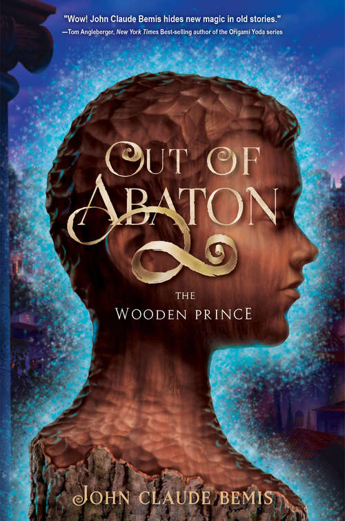 Book cover of Out of Abaton: The Wooden Prince (Out Of Abaton Ser. #1)