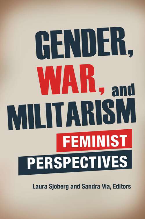 Book cover of Gender, War, and Militarism: Feminist Perspectives (Praeger Security International)