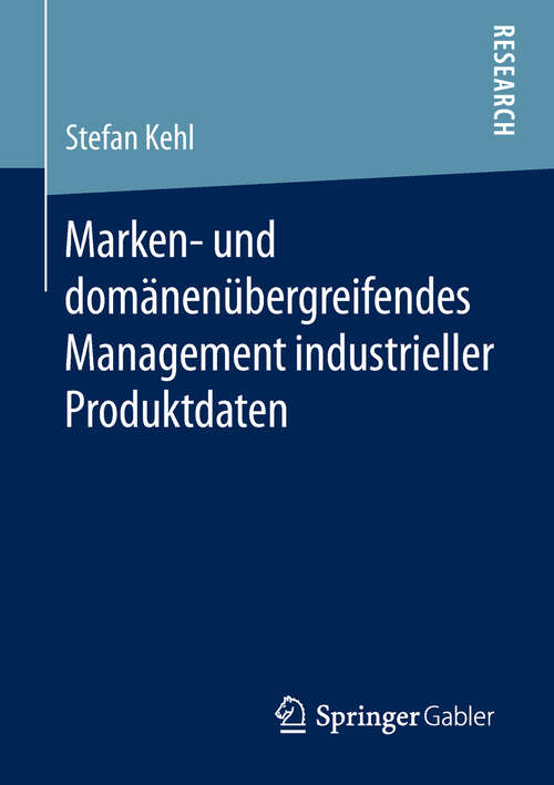 Book cover of Marken- und domänenübergreifendes Management industrieller Produktdaten (1. Aufl. 2019)