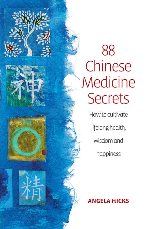 Book cover of 88 Chinese Medicine Secrets: How the wisdom of China can help you to stay healthy and live longer (2)