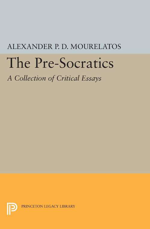 Book cover of The Pre-Socratics: A Collection of Critical Essays