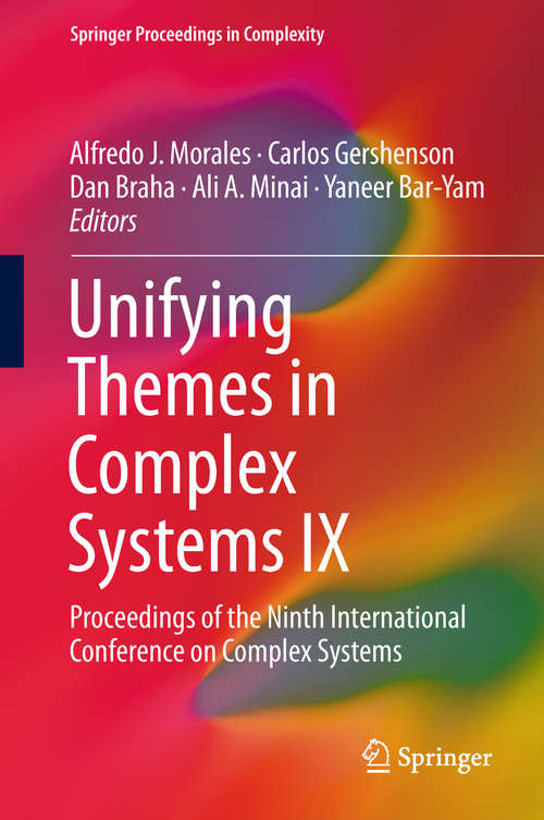 Book cover of Unifying Themes in Complex Systems IX: Proceedings of the Ninth International Conference on Complex Systems (Springer Proceedings in Complexity)