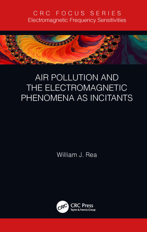 Book cover of Air Pollution and the Electromagnetic Phenomena as Incitants (Electromagnetic Frequency Sensitivities)