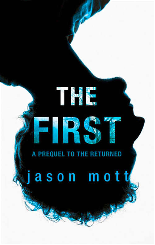 Book cover of The First (ePub First edition) (Prequel to The Returned #1)