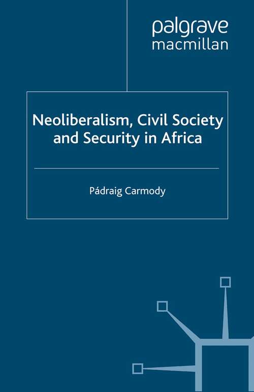 Book cover of Neoliberalism, Civil Society and Security in Africa (2007) (International Political Economy Series)