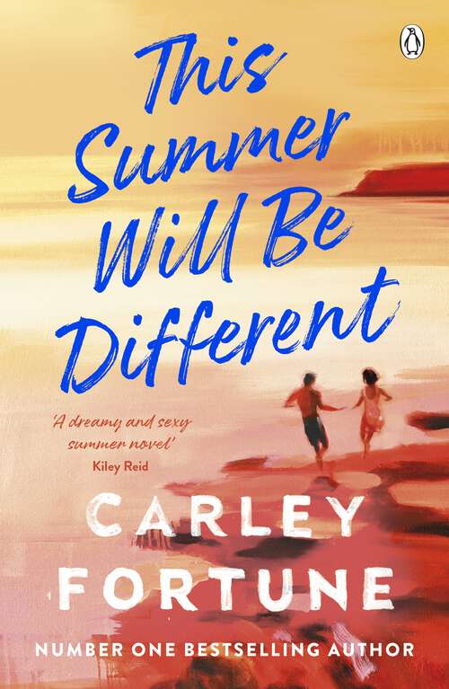 Book cover of This Summer Will Be Different: The new sweepingly romantic novel about missed opportunities and second chances from the author of TikTok phenomenon Every Summer After