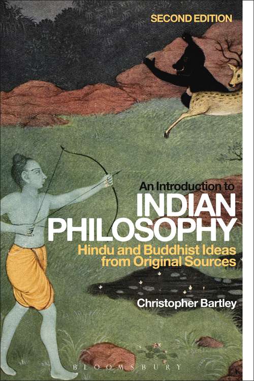 Book cover of An Introduction to Indian Philosophy: Hindu and Buddhist Ideas from Original Sources