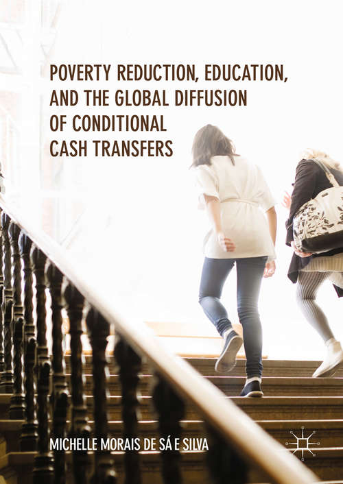 Book cover of Poverty Reduction, Education, and the Global Diffusion of Conditional Cash Transfers