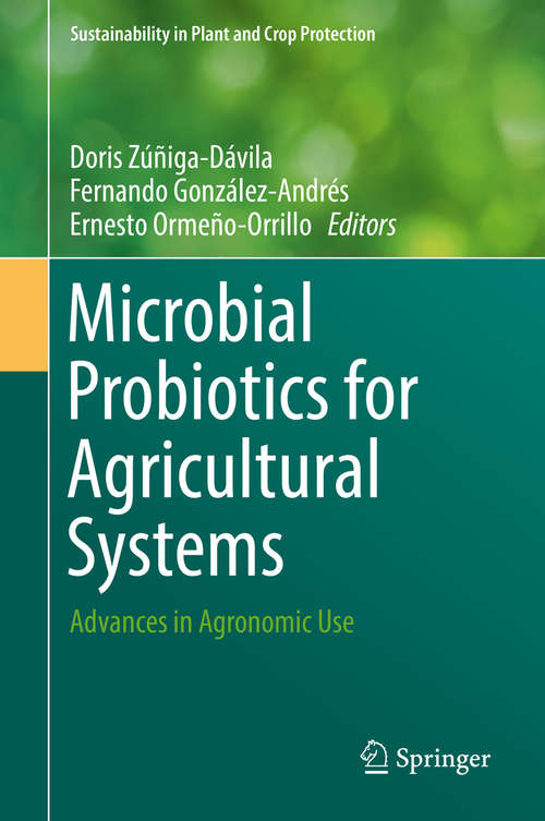 Book cover of Microbial Probiotics for Agricultural Systems: Advances in Agronomic Use (1st ed. 2019) (Sustainability in Plant and Crop Protection)