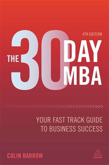 Book cover of The 30 Day MBA: Your Fast Track Guide to Business Success