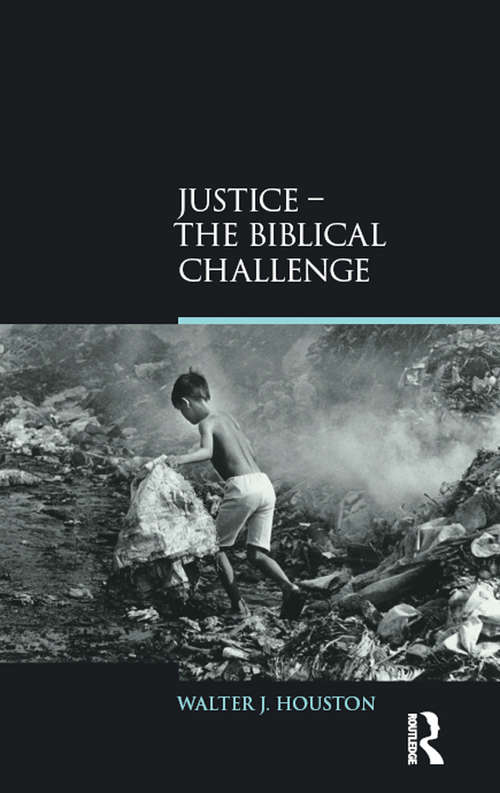 Book cover of Justice: The Biblical Challenge (Biblical Challenges in the Contemporary World)