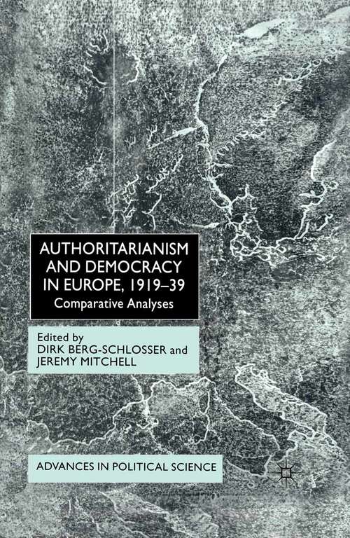 Book cover of Authoritarianism and Democracy in Europe, 1919-39: Comparative Analyses (2002) (Advances in Political Science)
