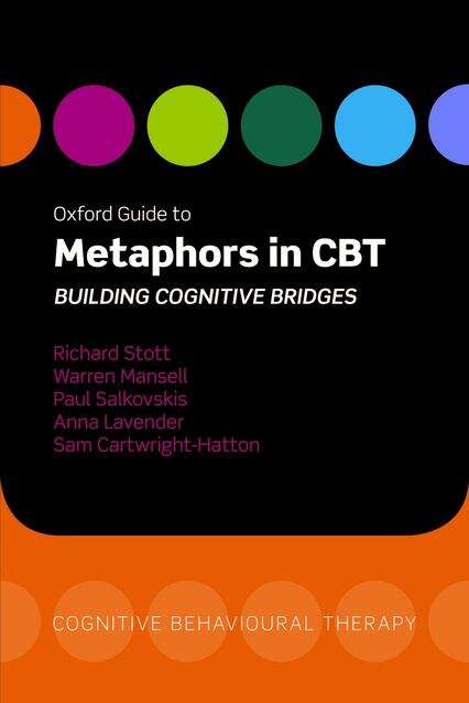 Book cover of Oxford Guide To Metaphors In Cbt: Building Cognitive Bridges (pdf) (Oxford Guides In Cognitive Behavioural Therapy Ser.)