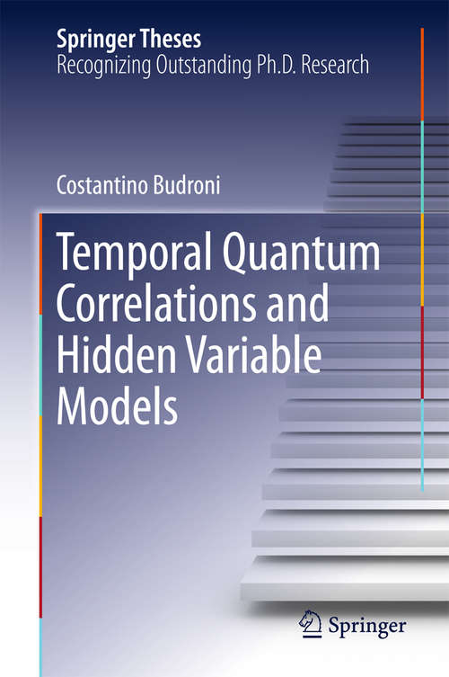 Book cover of Temporal Quantum Correlations and Hidden Variable Models (1st ed. 2016) (Springer Theses)