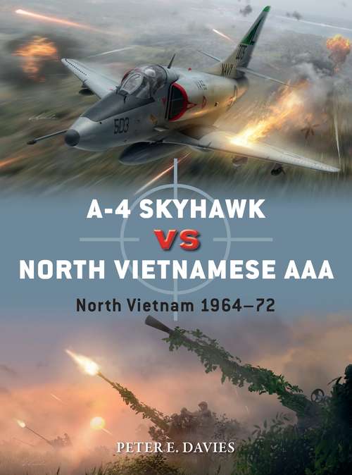 Book cover of A-4 Skyhawk vs North Vietnamese AAA: North Vietnam 1964–72 (Duel)