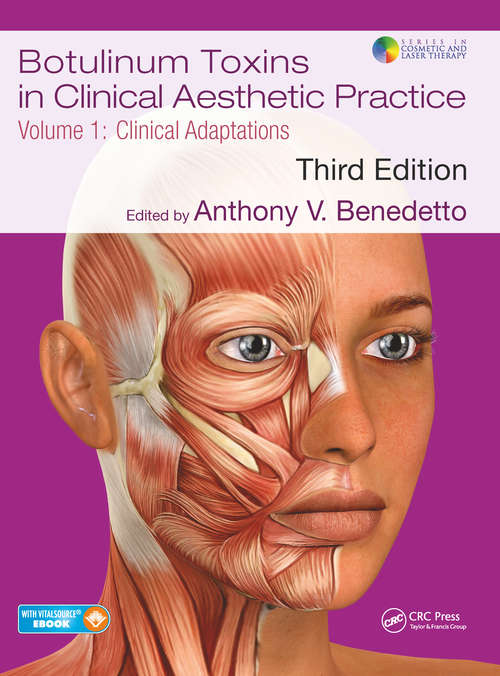 Book cover of Botulinum Toxins in Clinical Aesthetic Practice 3E, Volume One: Clinical Adaptations (3) (Series in Cosmetic and Laser Therapy)
