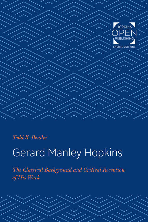 Book cover of Gerard Manley Hopkins: The Classical Background and Critical Reception of His Work