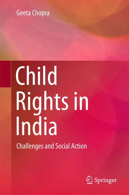 Book cover of Child Rights in India: Challenges and Social Action (1st ed. 2015)