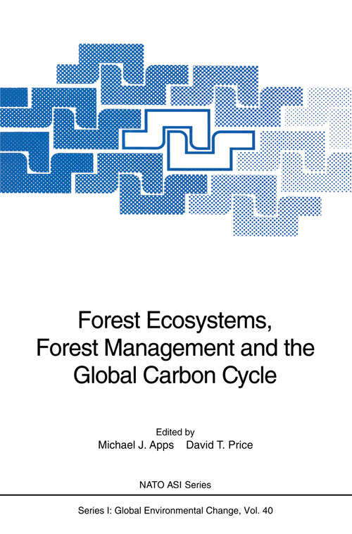 Book cover of Forest Ecosystems, Forest Management and the Global Carbon Cycle (1996) (Nato ASI Subseries I: #40)
