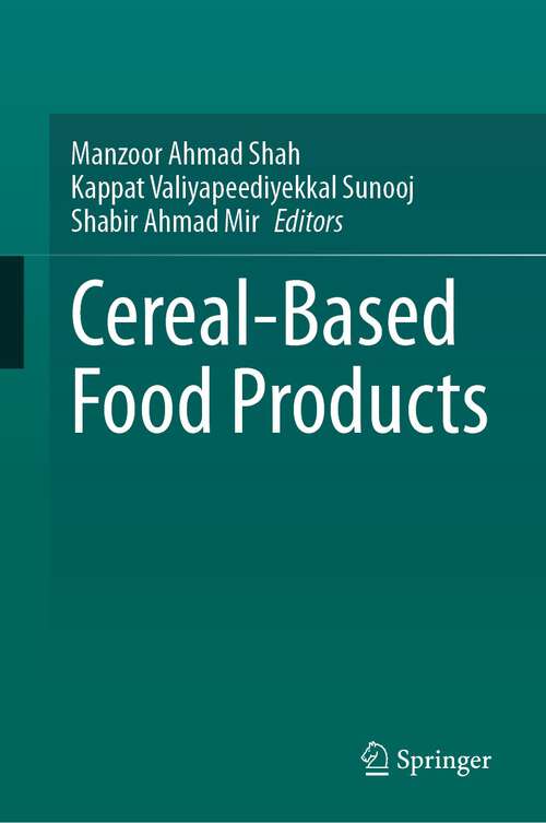Book cover of Cereal-Based Food Products (1st ed. 2023)