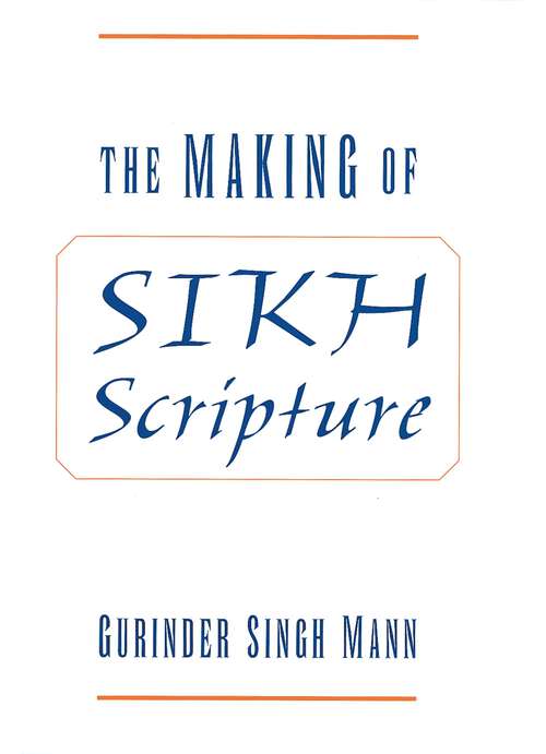 Book cover of The Making Of Sikh Scripture