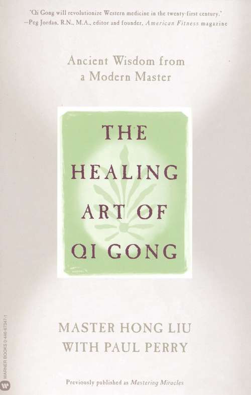 Book cover of The Healing Art of Qi Gong: Ancient Wisdom from a Modern Master