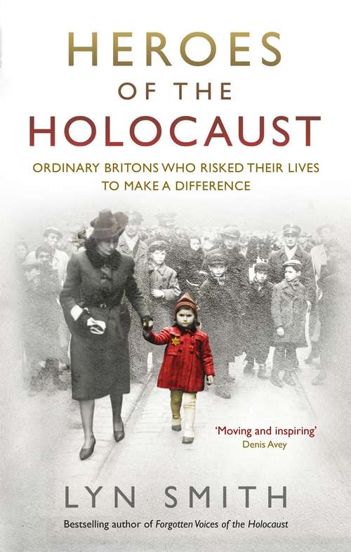 Book cover of Heroes of the Holocaust: Ordinary Britons who risked their lives to make a difference