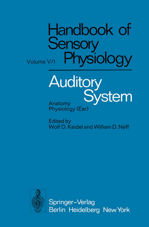 Book cover of Auditory System: Anatomy Physiology (Ear) (1974) (Handbook of Sensory Physiology: 5 / 1)