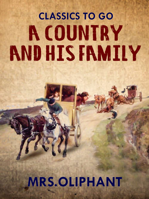 Book cover of A Country Gentleman and his Family (Classics To Go)