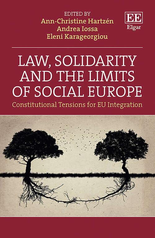 Book cover of Law, Solidarity and the Limits of Social Europe: Constitutional Tensions for EU Integration