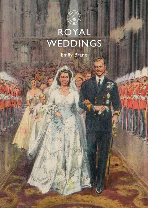 Book cover of Royal Weddings (Shire Library #665)