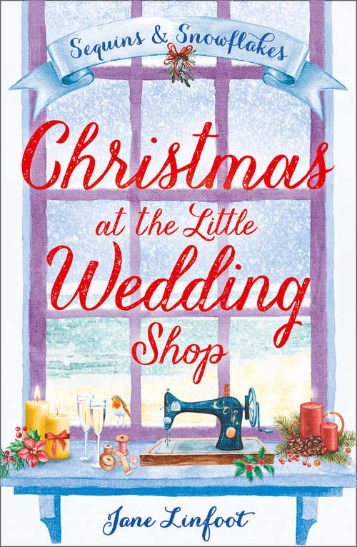 Book cover of Christmas at the Little Wedding Shop: Sequins And Snowflakes (ePub edition) (The Little Wedding Shop by the Sea #2)